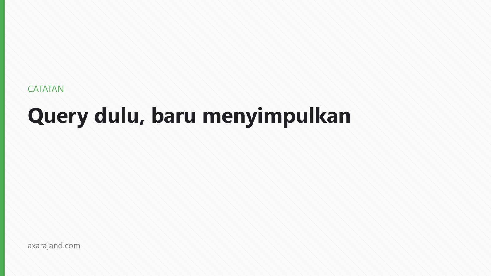 Cover image of Query dulu, baru menyimpulkan